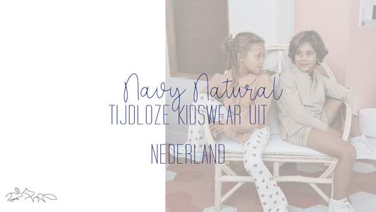 Nieuw: Navy Natural Zomercollectie 2025 – Tijdloze Kidswear bij June &amp; Charlie! 🌿☀️