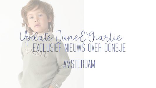 June&Charlie Update: Nieuwe Wintercollectie, Merken en Exclusief Nieuws over Donsje Amsterdam