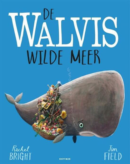 Rachel Bright - De walvis wilde meer